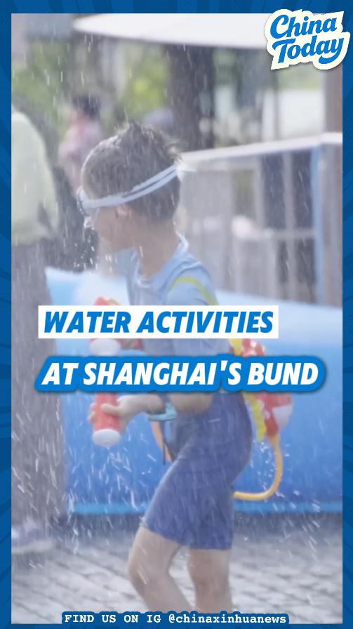 ChinaToday | Shanghai's Bund draws crowds with water fun, food and shopping for all ages 