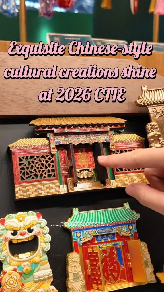 Exquisite Chinese-style cultural creations shine at 2026 CTIE