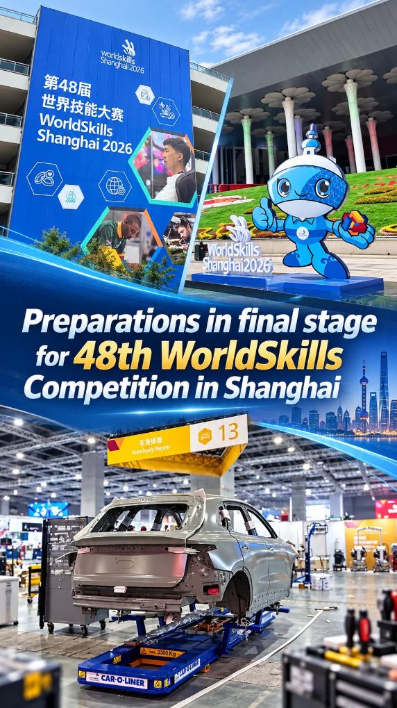 Preparations in final stage for 48th WorldSkills Competition in Shanghai