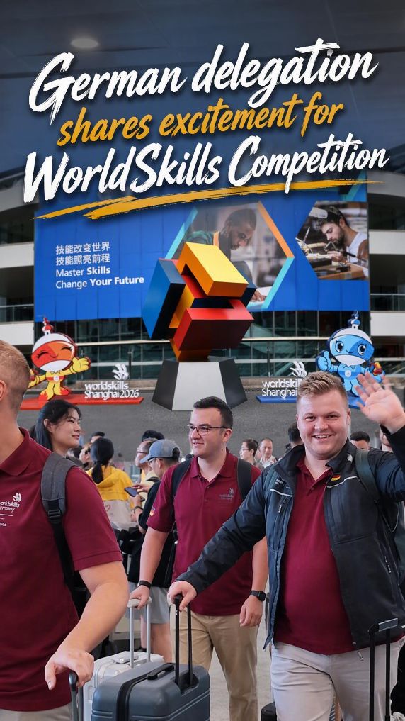 German delegation shares excitement upon arrival for WorldSkills Competition in Shanghai