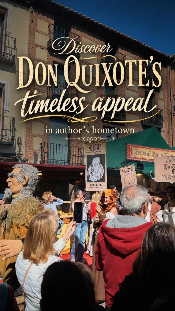 Discover Don Quixote's timeless appeal in author's hometown