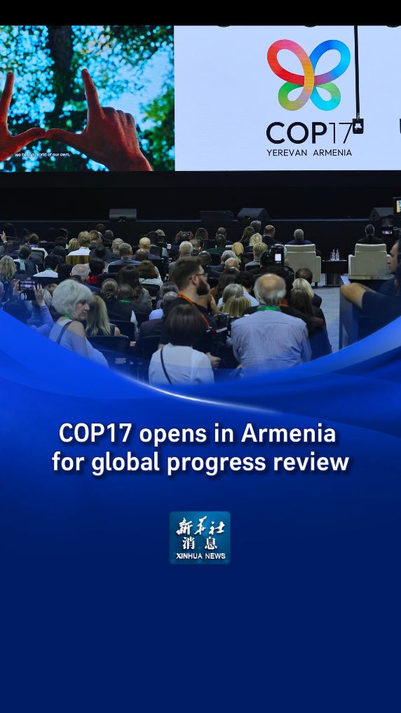 Xinhua News | COP17 opens in Armenia for global progress review